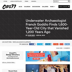 Underwater Archaeologist Franck Goddio Finds 1,600-Year-Old City that Vanished 1,200 Years Ago