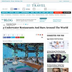 5 Underwater Restaurants And Bars Around The World 