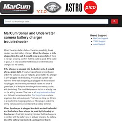 MarCum Sonar and Underwater camera battery charger troubleshooter