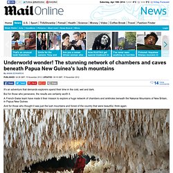 Underworld wonder! The stunning network of chambers and caves beneath Papua New Guinea mountains