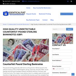 High Quality Undetectable Counterfeit Pound Sterling Banknotes (GBP) -