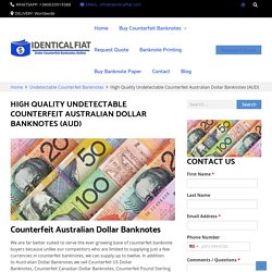 High Quality Undetectable Counterfeit Australian Dollar Banknotes (AUD) -