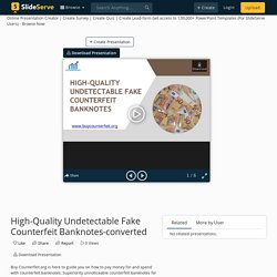 High-Quality Undetectable Fake Counterfeit Banknotes-converted PowerPoint Presentation - ID:10903802
