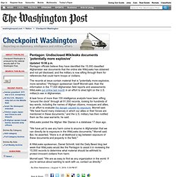 Checkpoint Washington - Pentagon: Undisclosed Wikileaks documents 'potentially more explosive'