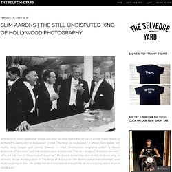 THE STILL UNDISPUTED KING OF HOLLYWOOD PHOTOGRAPHY