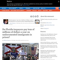 Do Florida taxpayers pay tens of millions of dollars a year on undocumented immigrants in prison?