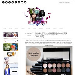 Cityscape Bliss: MUA palettes: UNDRESSED (win one for yourself!)