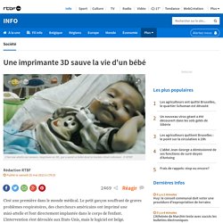 Une imprimante 3D sauve la vie d'un bébé
