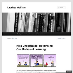 He’s Uneducated: Rethinking Our Models of Learning