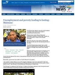 Unemployment and poverty leading to looting: Maimane:Sunday 1 February 2015