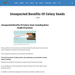 Unexpected Benefits Of Celery Seeds
