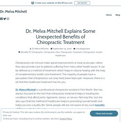 Dr. Melva Mitchell Explains Some Unexpected Benefits of Chiropractic Treatment – Dr. Melva Mitchell