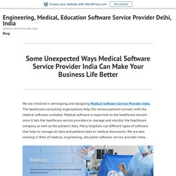 Some Unexpected Ways Medical Software Service Provider India Can Make Your Business Life Better