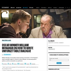 Oscar Winner William Monahan On How To Write Unforgettable Dialogue