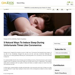 5 Natural Ways To Induce Sleep During Unfortunate Times Like Coronavirus