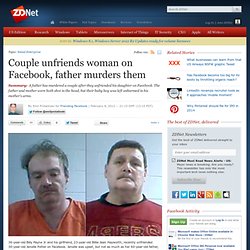 Couple unfriends woman on Facebook, father murders them