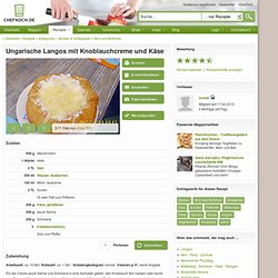 Ungarische Langos mit Knoblauchcreme und Käse (Rezept mit Bild)