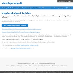 Ungdomsboliger i Roskilde - udbydes og søges