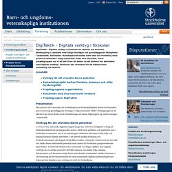 DigiTaktik - Digitala verktyg i förskolan - Barn- och ungdomsvetenskapliga institutionen vid Stockholms universitet