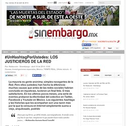 #UnHashtagPorUstedes: LOS JUSTICIEROS DE LA RED
