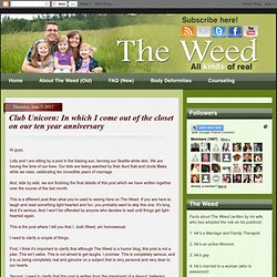 The Weed: Club Unicorn: In which I come out of the closet on our ten year anniversary