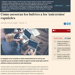 Cómo asesoran los bufetes a los 'unicornios' españoles