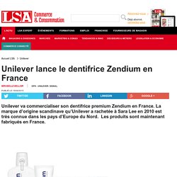 Unilever lance le dentifrice Zendium en France