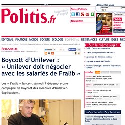 Boycott d'Unilever : « Unilever doit négocier avec les salariés de Fralib »