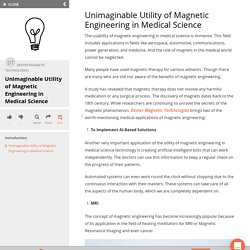 Unimaginable Utility of Magnetic Engineering in Medical Science