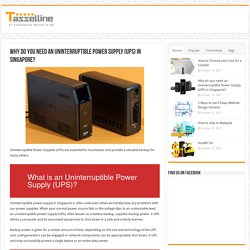 Why do you need an Uninterruptible Power Supply (UPS) in Singapore? - Tasselline