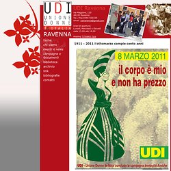 Unione Donne in Italia - Ravenna - 1911 - 2011 l'ottomarzo compie cento anni
