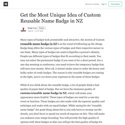 Get the Most Unique Idea of Custom Reusable Name Badge in NZ
