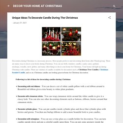 Unique Ideas To Decorate Candle During The Christmas