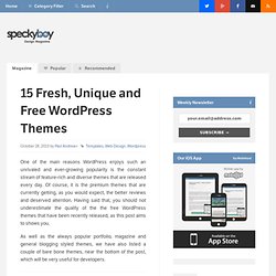 15 Fresh, Unique and Free Wordpress Themes :Speckyboy Design Magazine