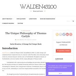 THE UNIQUE PHILOSOPHY OF THOMAS CARLYLE