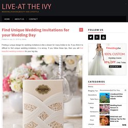 Find Unique Wedding Invitations for your Wedding Day - Live-at the Ivy