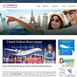 Contact us at United Airlines Reservations Number to book flight easily