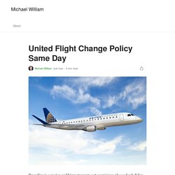 United Flight Change Policy Same Day
