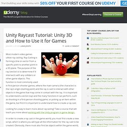 Unity Raycast Tutorial: Unity 3D and How to Use it for Games