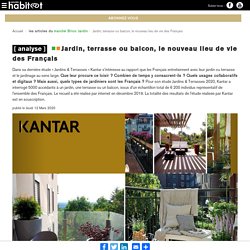 Univers Habitat > marché Brico Jardin > Jardin, terrasse ou balcon, le nouveau lieu de vie des Français 