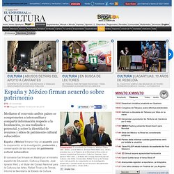 Cultura - España y México firman acuerdo sobre patrimonio