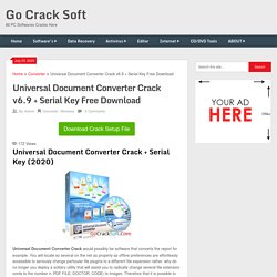 Universal Document Converter Crack v6.9 + Serial Key Free Download