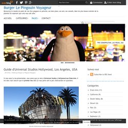 Guide d'Universal Studios Hollywood, Los Angeles, USA - Burger Le Pingouin Voyageur