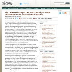 The Universal Campus: An open virtual 3-D world infrastructure for research and education