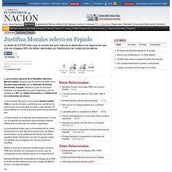 Justifica Morales relevo en Fepade - El Universal - Nación