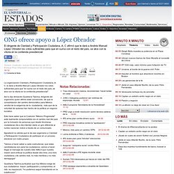 ONG ofrece apoyo a López Obrador - El Universal - Los Estados