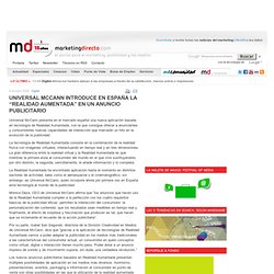 UNIVERSAL MCCANN INTRODUCE EN ESPAÑA LA “REALIDAD AUMENTADA” EN UN ANUNCIO PUBLICITARIO
