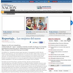 Reportaje... Las mujeres del narco - El Universal - México