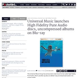 Universal Music launches High Fidelity Pure Audio discs, uncompressed albums on Blu-ray