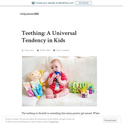 Teething: A Universal Tendency in Kids